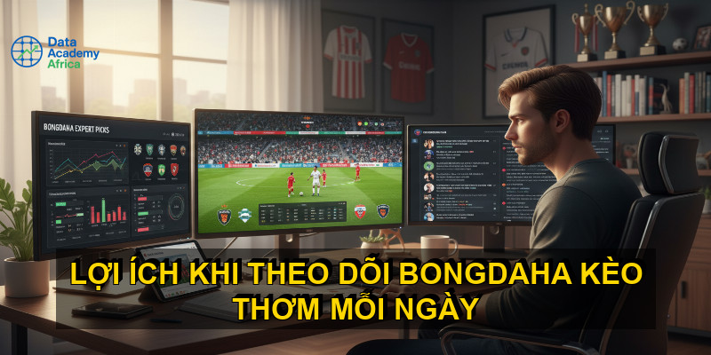 Lợi &iacute;ch khi theo d&otilde;i BONGDAHA K&Egrave;O THƠM mỗi ng&agrave;y